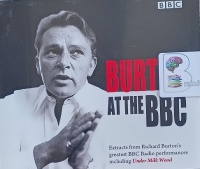 Burton at the BBC written by Various Famous Authors performed by Richard Burton on Audio CD (Abridged)
